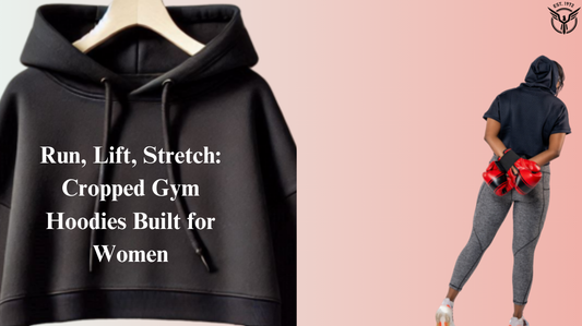 Run, Lift, Stretch: Cropped Gym Hoodies Built for Women