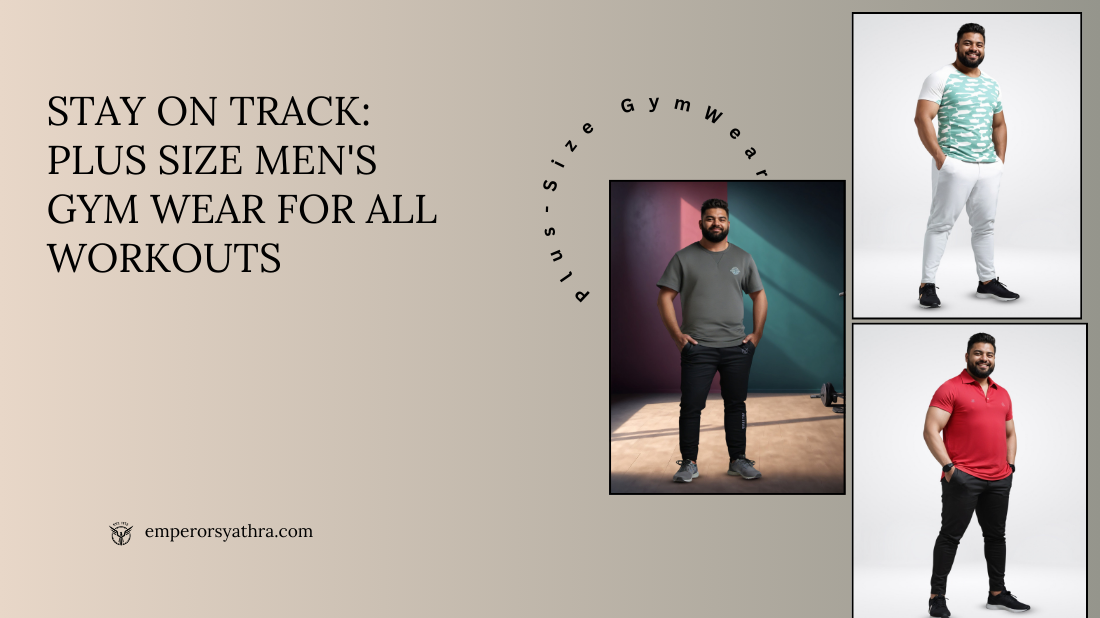 Stay on Track: Plus-Size Men's Gym Wear for All Workouts